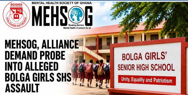 MEHSOG, Alliance demand probe into alleged Bolga Girls SHS assault