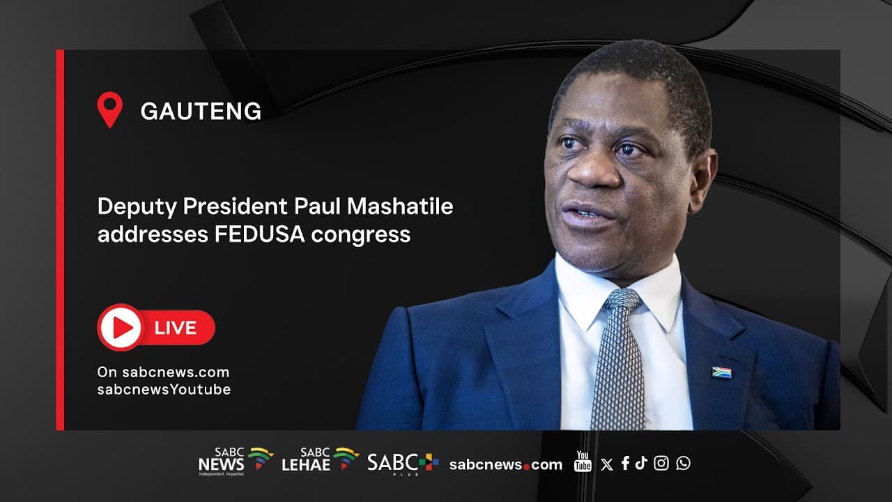 LIVE: Deputy President Paul Mashatile addresses FEDUSA congress