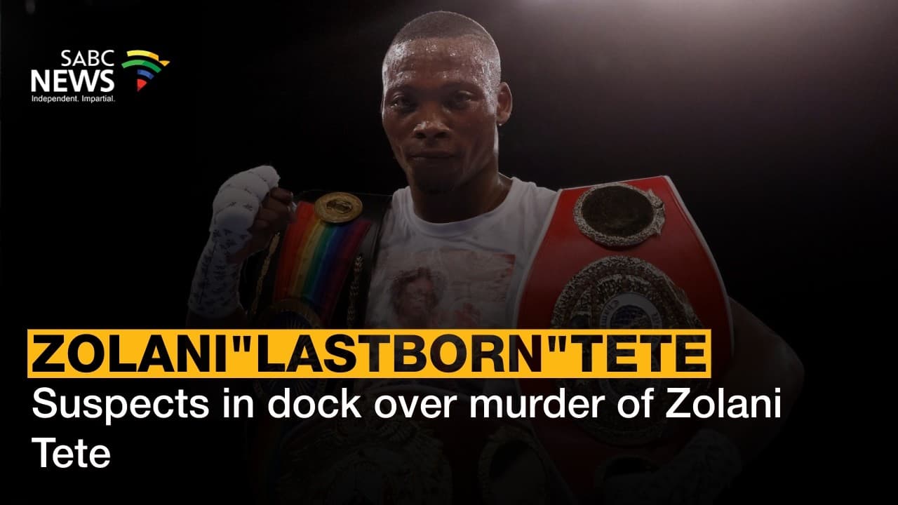 Bail application in Zolani Tete murder case postponed to Wednesday