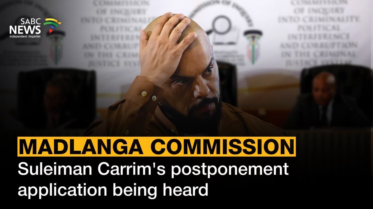 Commission hears Carrim’s condition is dynamic, subject to change