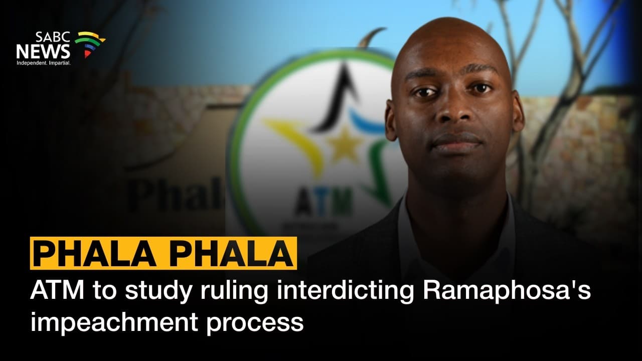 ATM says Ramaphosa impeachment ruling undermines Parliament