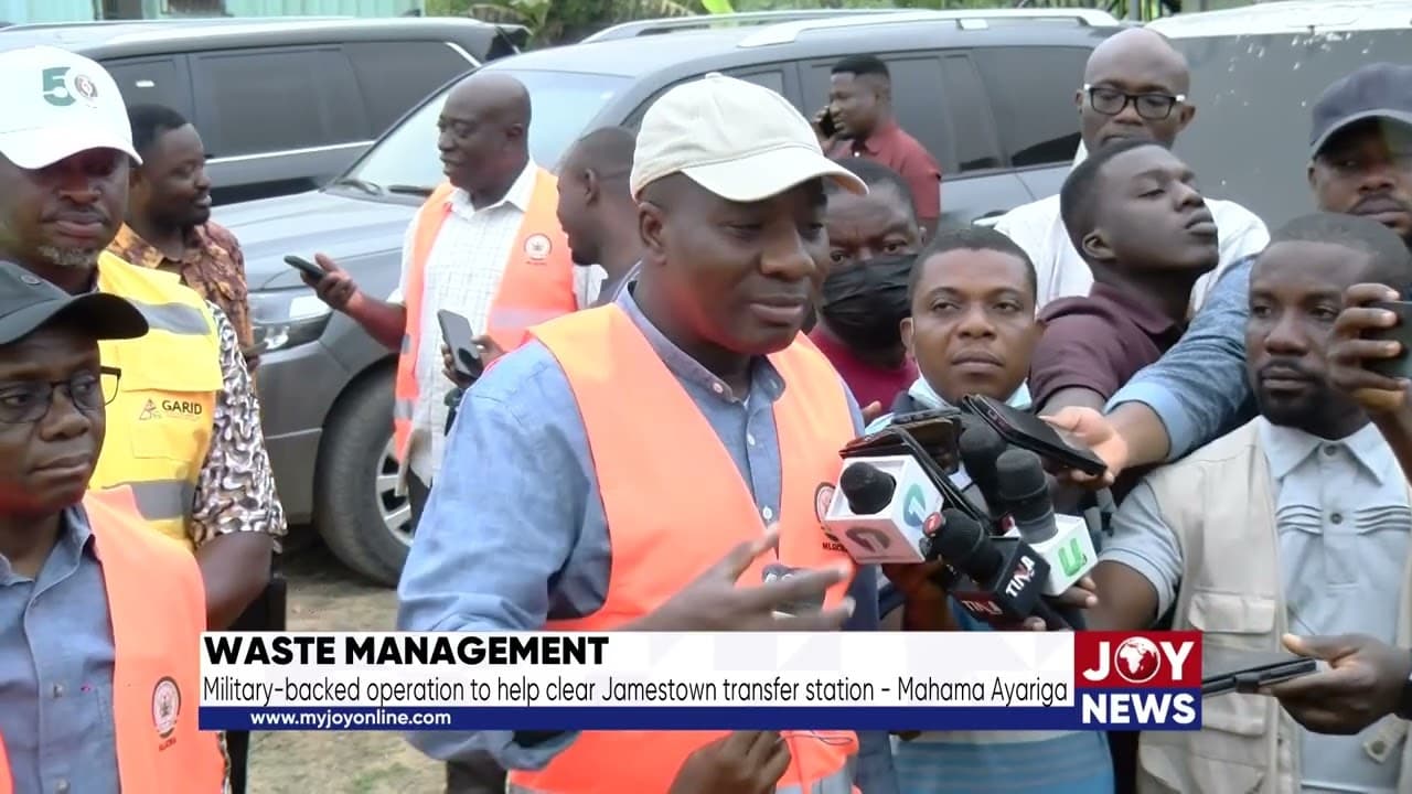 Military to secure James Town after massive waste evacuation – Ayariga