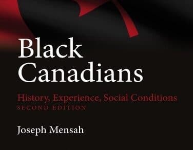 Black Canadians: The book every Ghanaian/Canadian should read to understand the nation’s true story
