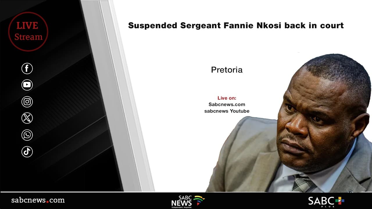 LIVE: Sergeant Fannie Nkosi back in court | 22 July 2026
