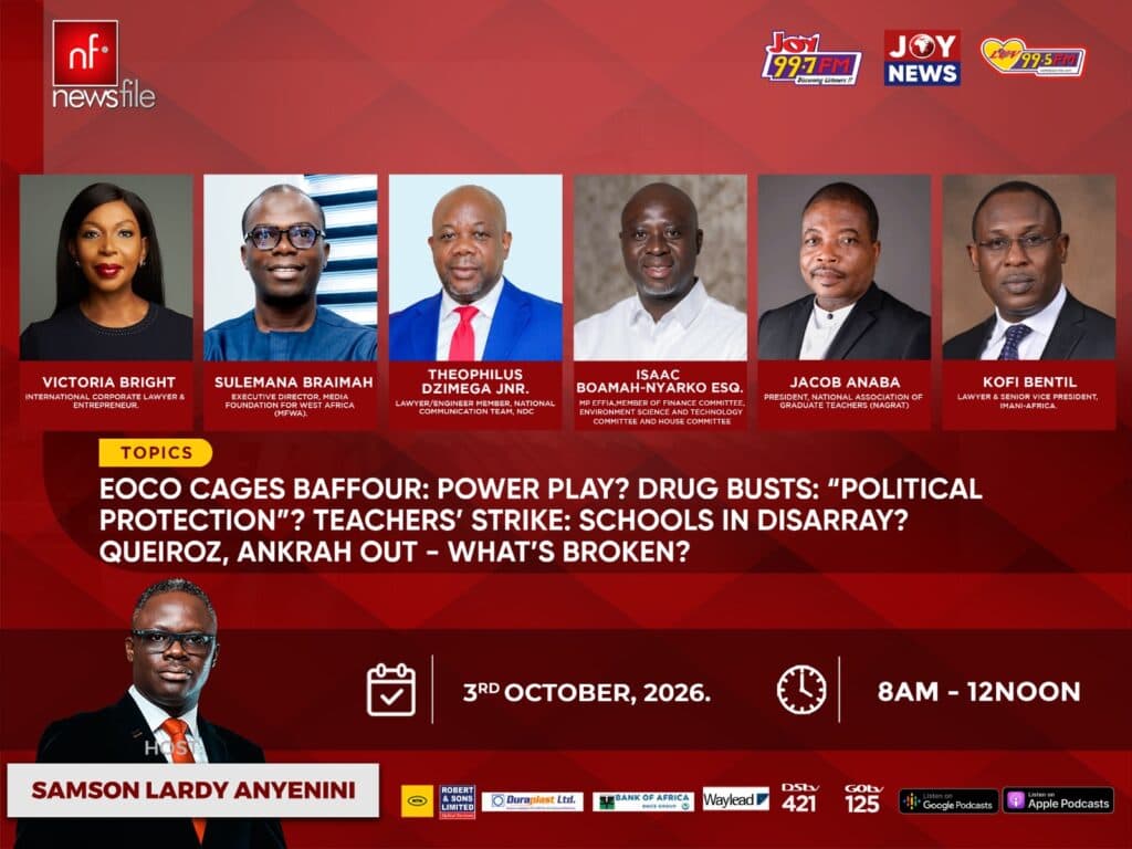 Newsfile to discuss EOCO arrest of Manhyia South MP, drug trafficking, teachers’ strike and Ghana’s sports crisis